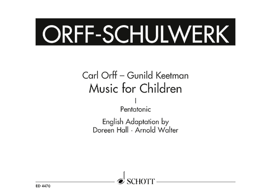 Music for Children (Orff-Schulwerk), I: Pentatonic (Hall/Walter Edition)