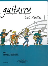 Guitarra. Mètode Global / Método global. Vol. 1 Iniciació / Iniciación