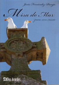 Misa do Mar, para coro mixto. 9790801231840
