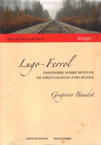 Lugo-Ferrol. Pasodoble sobre motivos de aires galegos, para banda. 9790801231680