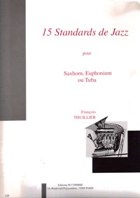 15 Standards de Jazz pour Saxhorn, Euphonium ou Tuba. 55994