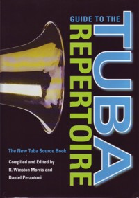 Guide to the Tuba Repertoire: The New Tuba Source Book