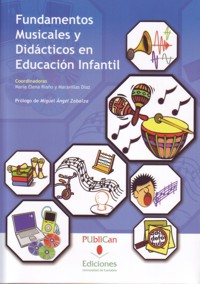 Fundamentos musicales y didácticos en Educación Infantil. 9788481026047