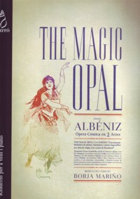 The Magic Opal. Reducció per a veus i piano. 9790692047728