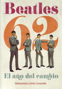 Beatles 62. El año del cambio