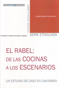 El Rabel: de las cocinas a los escenarios. Un estudio de caso en Cantabria. 9788484486572