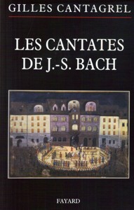 Les cantates de J. -S. Bach. Textes, traductions, commentaires