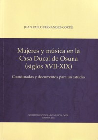 Mujeres y música en la Casa Ducal de Osuna (siglos XVII-XIX): Coordenadas y documentos para un estudio