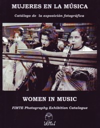 Mujeres en la música. Catálogo del concurso fotográfico. Women in Music: FIMTE Photography Exhibition Catalogue. 9788461544530