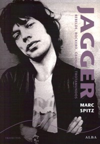 Jagger: rebelde, rockero, granuja, trotamundos