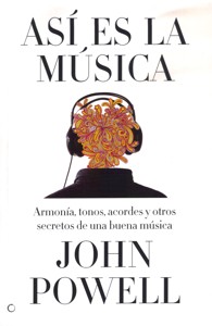 Así es la música. Armonía, tonos, acordes y otros secretos de una buena música