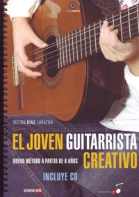 El joven guitarrista creativo. Método a partir de 6 años