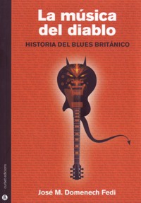 La música del diablo. Historia del blues británico. 9788492718917