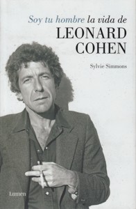 Soy tu hombre. La vida de Leonard Cohen. 9788426419194