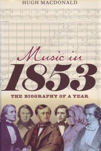 Music in 1853. The Biography of a Year