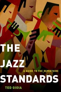 The Jazz Standards. A Guide to the Repertoire