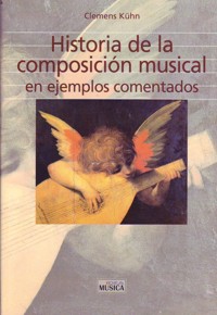 Historia de la composición musical: en ejemplos comentados. 9788482362588