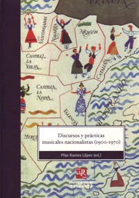 Discursos y prácticas musicales nacionalistas (1900-1970). 9788496487703