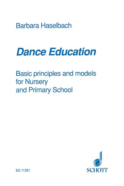Dance Education: Basic principles and models for Nursery and Primary School. 978090193811
