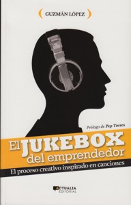 El Jukebox del emprendedor. El proceso creativo inspirado en canciones