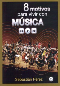 Ocho motivos para vivir con música