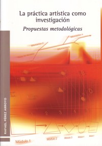 La práctica artística como investigación: Propuestas metodológicas