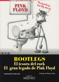 Bootlegs. El tesoro del rock. El gran legado de Pink Floyd. 9788497434980