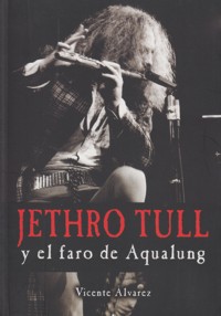 Jethro Tull y el faro de Aqualung. 9788415191445