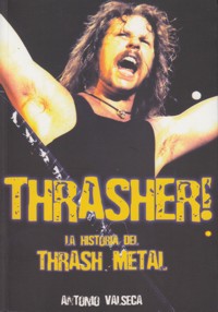 Thrasher! La historia del Thrash Metal