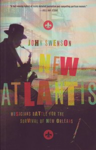 New Atlantis. Musicians Battle for the Survival of New Orleans