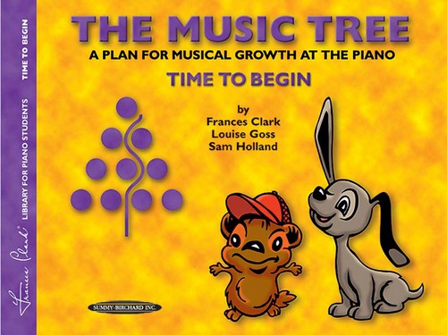 The Music Tree, a plan for musical growth at the piano. Time to begin