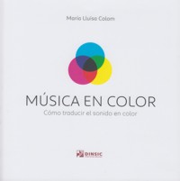 Música en color. Cómo traducir el sonido en color