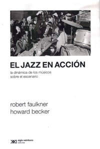 El jazz en acción. La dinámica de los músicos sobre el escenario