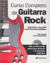 Curso completo de guitarra rock: improvisa y toca riffs en 10 lecciones infalibles (+CD). 9788434240476