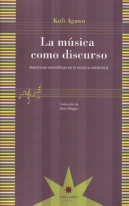 La música como discurso. Aventuras semióticas en la música romántica