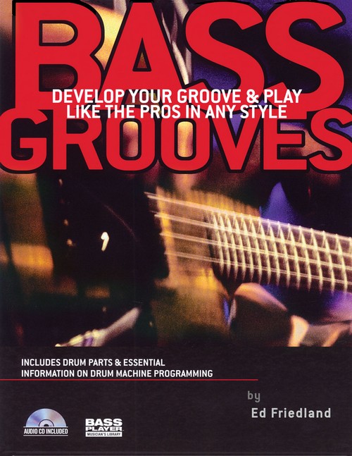 Bass Grooves. Develop your groove & play like the pros in any style. 9780879307776