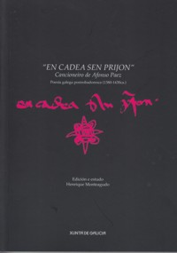"En cadea sen prijon" Cancioneiro de Afonso Paez. Poesía galega postrobadoresca (1380-1430ca.). 9788445350720