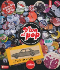 Viva el pop: de la movida a la explosión indie. Una historia gráfica del pop español. 9788497859165