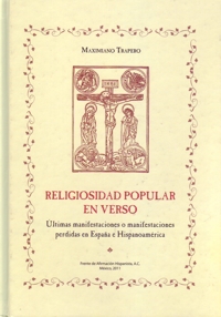 Religiosidad popular en verso. Últimas manifestaciones o manifestaciones perdidas en España e Hispanoamérica