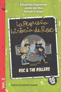 La pequeña historia de Roc: Roc & The Rollers