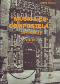 Música en Compostela (1858-1974, 1975-1994, 1995-2007)