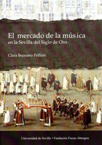 El mercado de la música en la Sevilla del Siglo de Oro