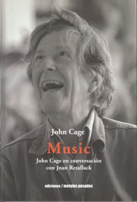 Music: John Cage en conversación con Joan Retallack. 9789568415518