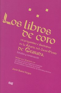 Los libros de coro en pergamino e ilustrados de la Abadía del Sacro Monte de Granada. Estudios y conservación. 9788433854759