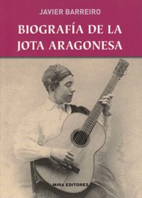 Biografía de la jota aragonesa. 9788484654483