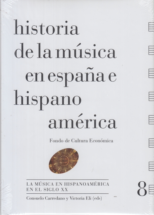 Historia de la música en España e Hispanoamérica 8: La música en Hispanoamérica en el siglo XX. 9788437507132