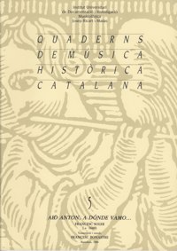 Quaderns de Música Històrica Catalana, 5: Aio Antón, a dónde vamo.... 58797