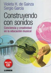 Construyendo con Sonidos. Conciencia y creatividad en la educación musical