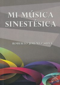 Mi música sinestésica. 9788494146725