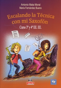 Escalando la técnica con mi saxofón. Curso 3º y 4º EE.EE. (+CD)